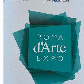 Roma d’Arte Expo – La Fiera del Moderno e Contemporaneo – Fiera di Roma – 23/25 novembre 2018